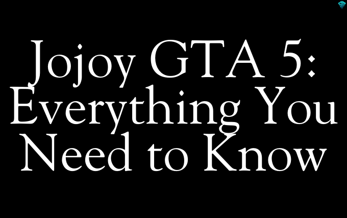 Jojoy GTA 5